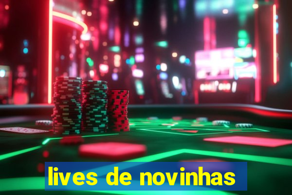 lives de novinhas